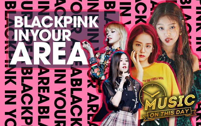 Cảm ơn BlackPink cùng 730 ngày từ khoảnh khắc vang lên câu 'thần chú': BlackPink In Your Area!
