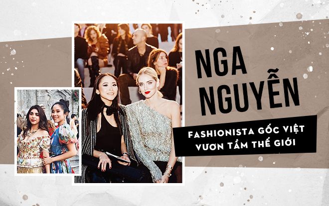 Mãn nhãn với phong cách của Nga Nguyễn - cô gái Việt luôn ngồi front row tại các show thời trang danh giá