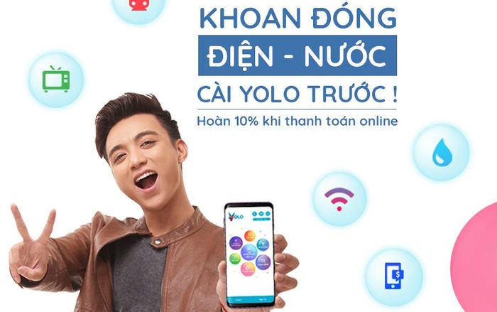 Chỉ còn đúng 1 ngày nữa để được hoàn tiền 10% khi thanh toán hoá đơn qua ngân hàng số YOLO