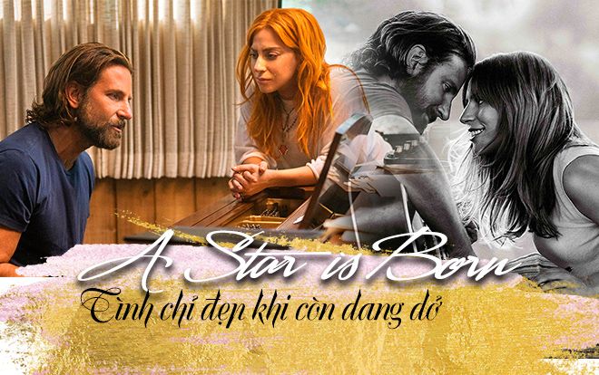 'A Star Is Born': Tình chỉ đẹp khi còn dang dở?