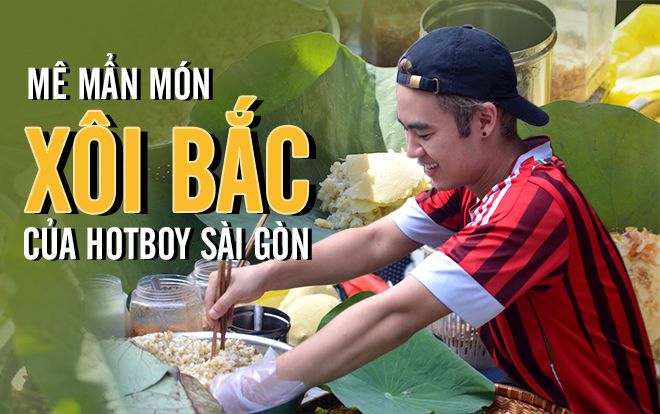 Mê mẩn với món xôi Bắc đúng điệu 10 năm không đổi giá của chàng hot boy Sài Gòn