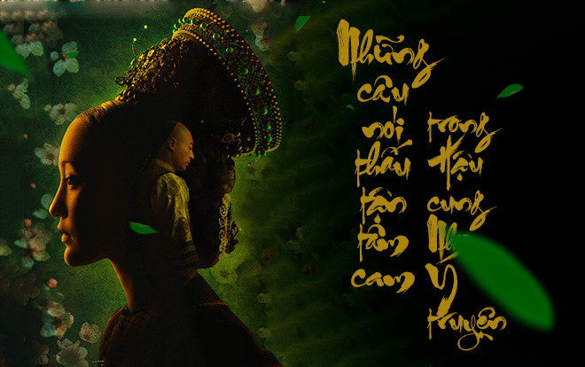 Những câu nói thấu tận tâm cam trong 'Hậu cung Như Ý truyện'