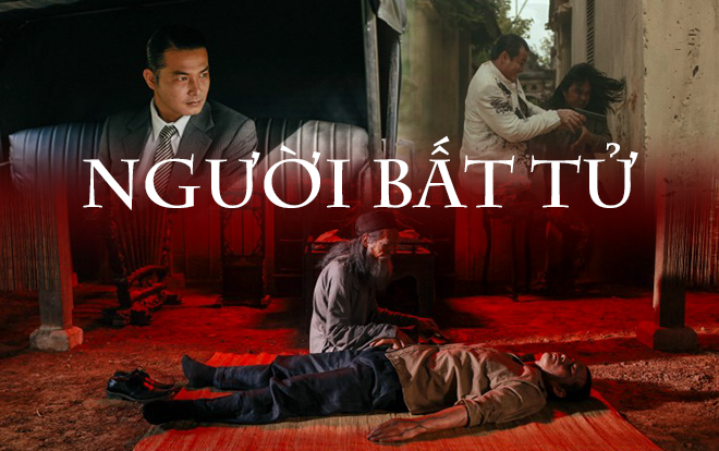 'Người bất tử': Quách Ngọc Ngoan 'ác hóa' hay sự bất tử mới là kẻ phản diện chính?