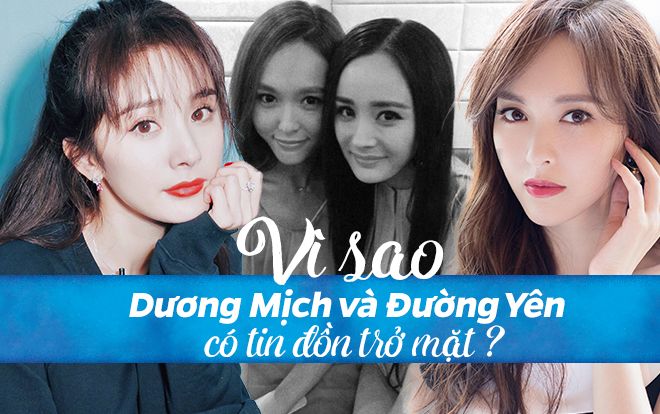 Vì sao mối quan hệ 'khuê mật' giữa Dương Mịch và Đường Yên lại có nhiều tin đồn trở mặt, xa cách đến vậy?