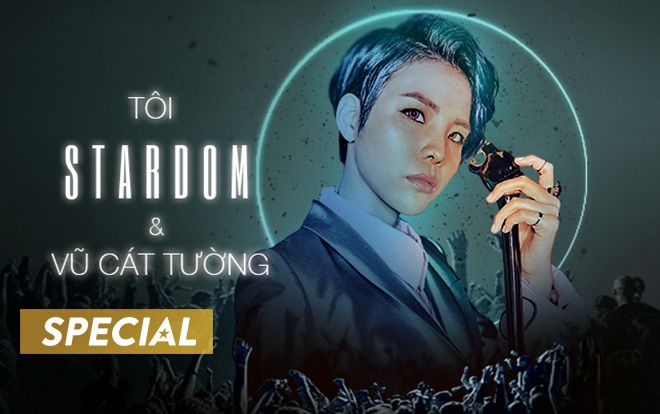 Tôi, Stardom và Vũ Cát Tường!