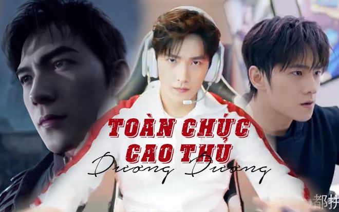 'Toàn chức cao thủ' tung trailer hấp dẫn khiến game thủ phải xuýt xoa, Dương Dương đẹp không góc chết