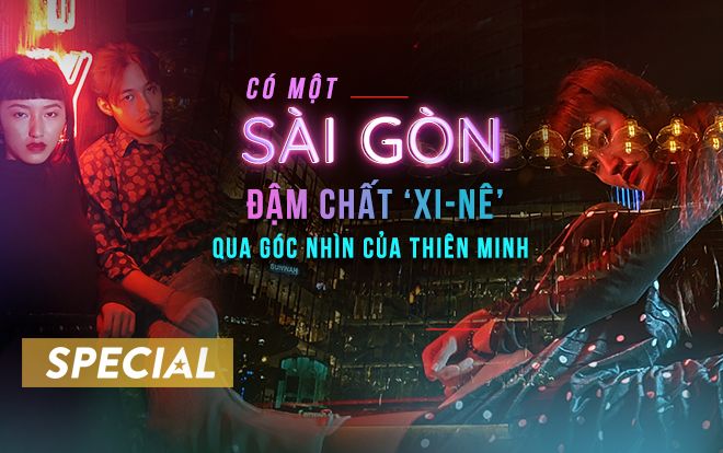 Có một Sài Gòn đậm chất 'xi-nê' qua góc nhìn của Thiên Minh