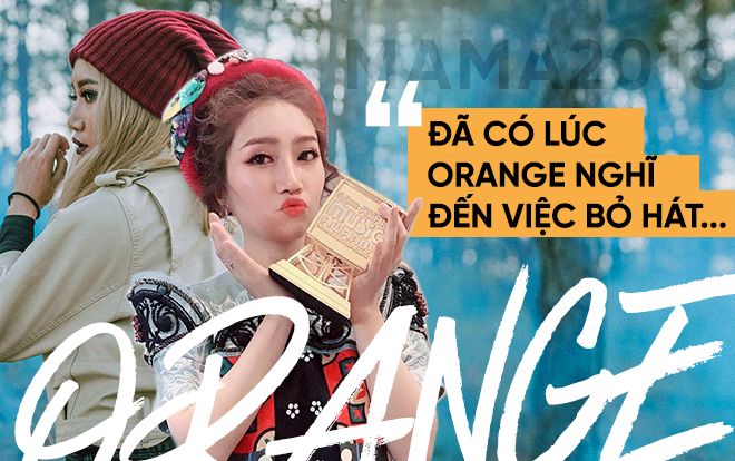 Orange: 'Mình vẫn xấu gái lắm nhưng mình đã làm được rồi nè'