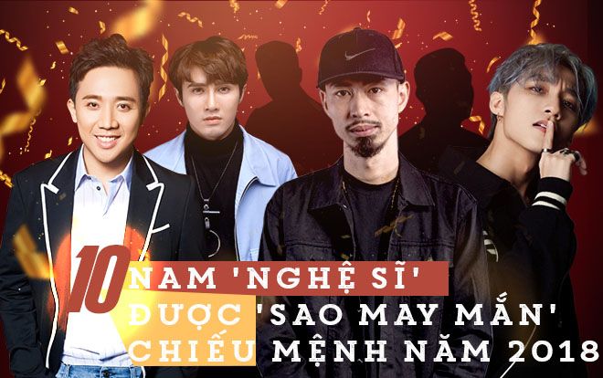 Top 10 nam 'nghệ sĩ' được 'sao may mắn' chiếu mệnh năm 2018: Sự nghiệp lên phơi phới!