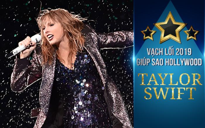 Vạch lối 2019 giúp sao Hollywood: Nhân vật số 1 - Taylor Swift