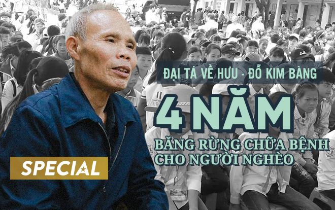Chuyện đời vị Đại tá 4 năm băng rừng chữa bệnh cho người nghèo và ước mơ hiến toàn bộ cơ thể cho Y học