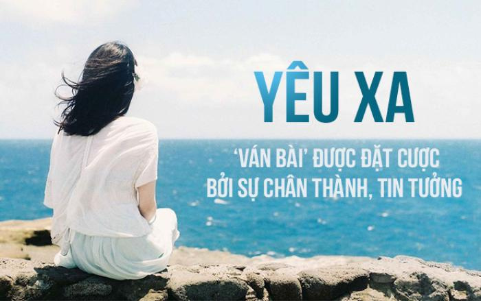 Yêu xa - Đừng bao giờ lấy lý do vì khoảng cách, cô đơn để cho phép mình tìm đến những mối quan hệ mới