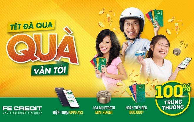 Sau Tết, FE Credit vẫn 'lì xì' 100% cơ hội trúng thưởng