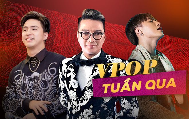 Vpop tuần qua: Từ nghi vấn 'bom tấn' cho đến scandal gạ tình 'rần rần' không thể bỏ lỡ