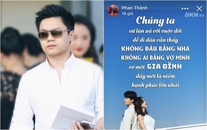 Phan Thành ẩn ý ‘không ai bằng vợ mình, có gia đình mới là hạnh phúc’, fan mừng rỡ vì chắc anh chàng đã muốn kết hôn rồi