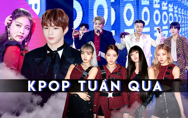 Kpop tuần qua: BlackPink - BTS rục rịch trở lại, fan hào hứng đón 3 nghệ sĩ lớn 'đổ bộ' sân khấu Việt