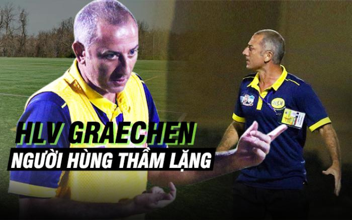 HLV Graechen - Từ 'khắc tinh' Thái Lan đến 'người hùng thầm lặng'