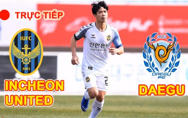 TRỰC TIẾP Incheon United vs Daegu (17h30): Công Phượng đá chính!