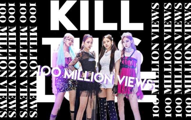 'Kill This Love' (BlackPink) - MV chạm mốc 100 triệu lượt xem nhanh nhất thế giới, thời gian đạt được là…