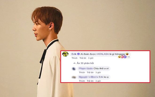 Chọn đúng 'chiêu cũ' để 'đánh đố' các fan, Erik nhận ngay cái kết 'không thể đắng hơn'
