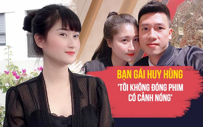 Bạn gái Huy Hùng: 'Tôi không đóng phim có cảnh nóng'