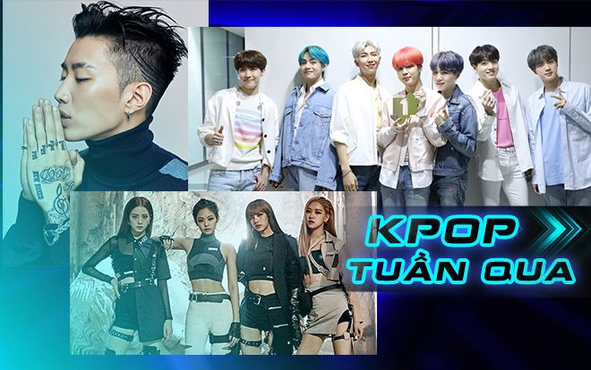 Kpop tuần qua: BTS và BlackPink thay nhau 'chiếm sóng', Jay Park tuyên bố giải nghệ cùng loạt sự kiện đáng chú ý