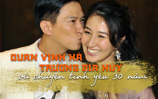 Tình yêu 30 năm của Trương Gia Huy và Quan Vịnh Hà: Trắc trở trăm bề nhưng chưa một phút muốn từ bỏ