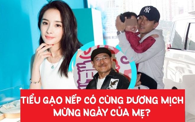 Ông nội Tiểu Gạo Nếp không biết cháu gái có cùng Dương Mịch mừng Ngày của Mẹ