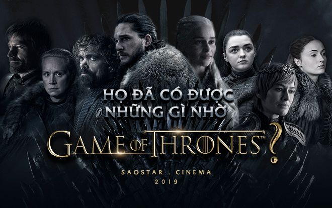Họ đã có được những gì nhờ Game of Thrones?