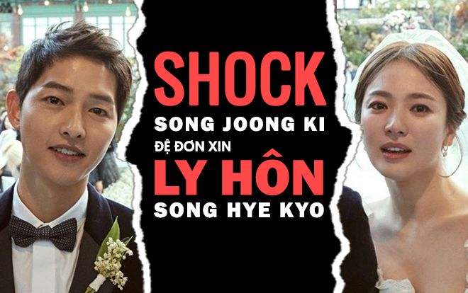 Shock: Song Joong Ki đã đệ đơn xin ly hôn Song Hye Kyo sau 2 năm cưới nhau