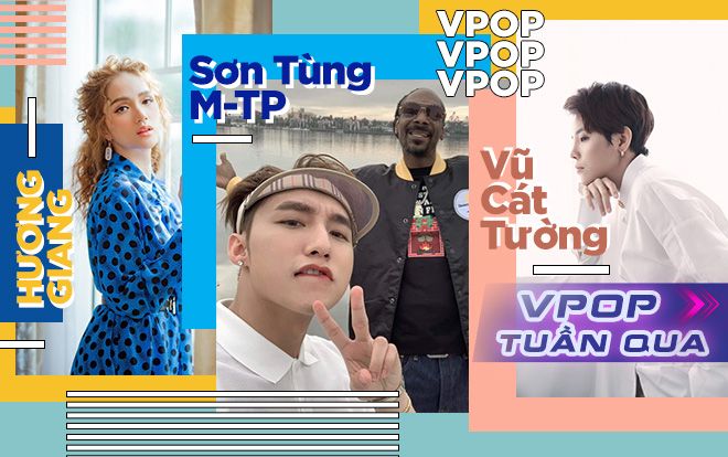 Vpop tuần qua: Sơn Tùng M-TP chiếm trọn 'spotlight' và những thông tin không thể bỏ qua từ Hương Giang, Vũ Cát Tường