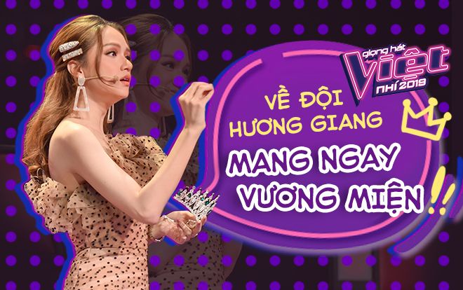 Giọng hát Việt nhí 2019: Thí sinh về đội, Hương Giang trao liền tay vương miện 'tiền tỷ'?
