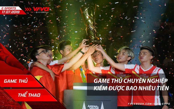 Esports Daily: Làm game thủ chuyên nghiệp kiếm được bao nhiêu tiền?