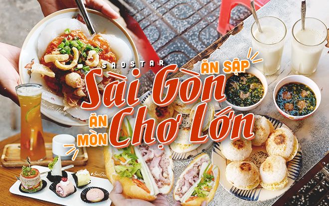 Đến tận cùng ngõ hẻm Sài Gòn tìm những quán ăn độc nhất vô nhị