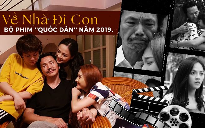 Chẳng cần gì cao siêu, chính những điều này đã khiến Về Nhà Đi Con trở thành bộ phim quốc dân năm 2019!