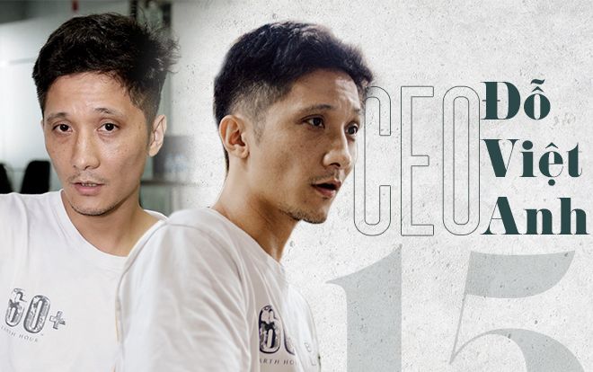 CEO Đỗ Việt Anh: Hành trình 15 năm dốc sức xây dựng thương hiệu thời trang Việt và tâm ý giúp người trẻ đi lên