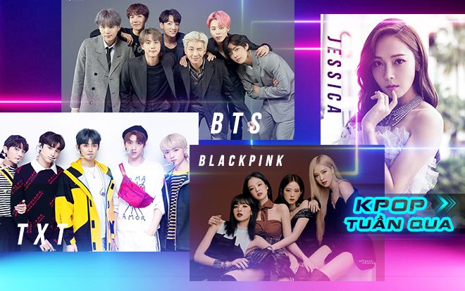 Kpop tuần qua: Jessica vướng lùm xùm pháp lý, TXT ra mắt tên fandom mới, BTS và BlackPink gom loạt thành tích mới cùng những sự kiện đáng chú ý