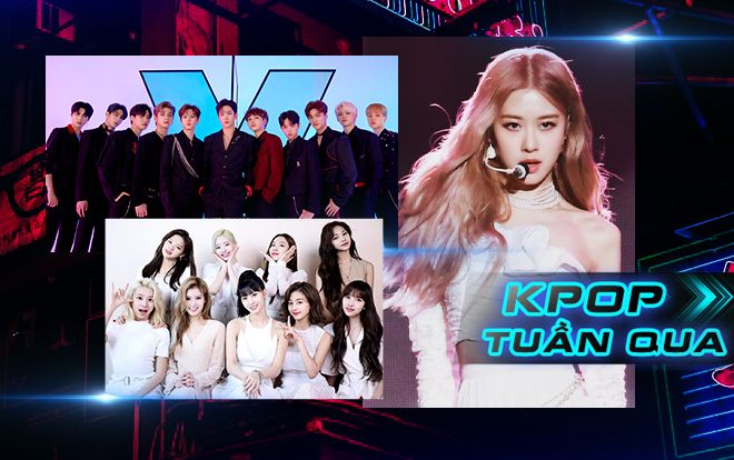 Kpop tuần qua: Twice rục rịch comeback tại Nhật, Rosé (BlackPink) xác nhận debut solo, tân binh X1 nhận cúp chiến thắng đầu tiên cùng những sự kiện đáng chú ý