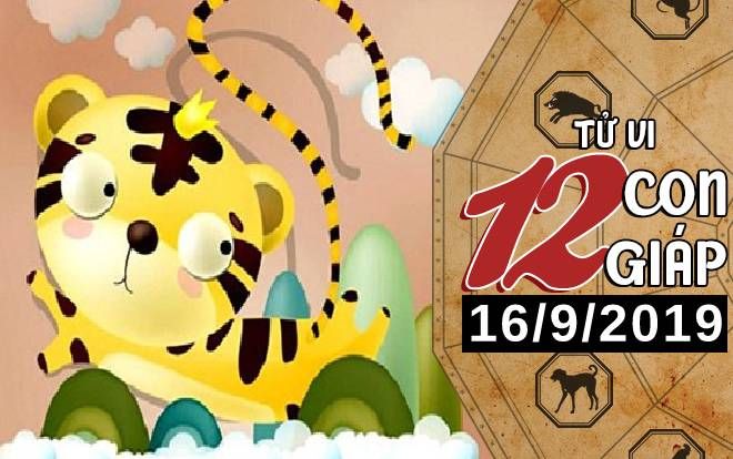 Xem tử vi thứ 2 ngày 16/9/2019 của 12 con giáp: Tuổi Thân thuận lợi trong làm ăn, Tuất cẩn trọng về tình cảm