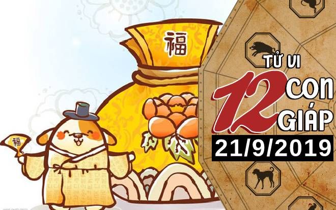 Xem tử vi thứ 7 ngày 21/9/2019 của 12 con giáp: Tuất được thần tài lộc gõ cửa, Dần sẽ có nhiều thay đổi