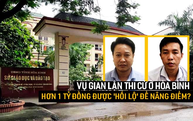 Vụ gian lận thi cử ở Hòa Bình: Hơn 1 tỷ đồng được 'hối lộ' để nâng điểm?
