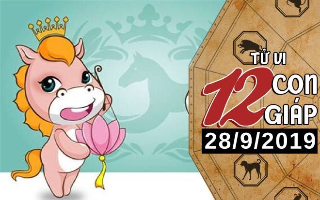Xem tử vi thứ 7 ngày 28/9/2019 của 12 con giáp: Ngọ gặt hái được nhiều thành công, Tuất gặp khó khăn về tài chính