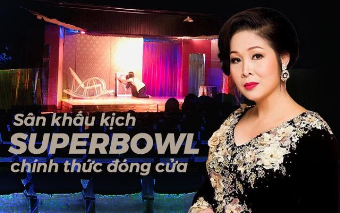 Sân khấu kịch SuperBowl chính thức đóng cửa sau 14 năm hoạt động