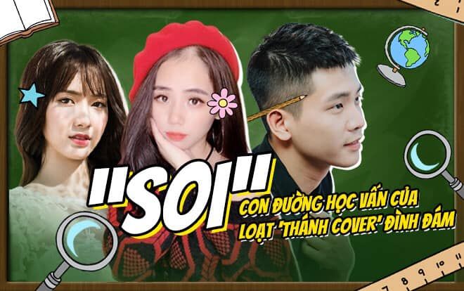 Con đường học vấn của Hương Ly, Quân A.P và một loạt những ‘thánh cover’ gây sốt cộng đồng mạng
