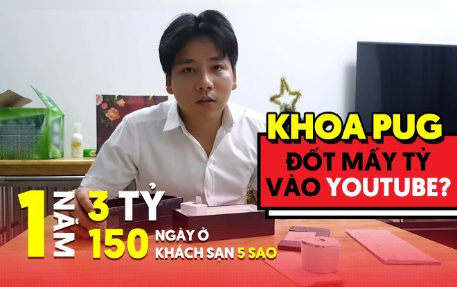 Khoa Pug tiết lộ chi phí khủng để làm vlog du lịch: 1 năm tốn đến 3 tỷ, ở khách sạn 5 sao 150 ngày!