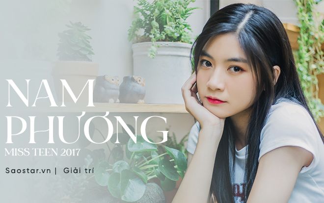 Miss Teen Nam Phương: 'Đã đến lúc mình phải thay đổi khỏi hình ảnh nhẹ nhàng'