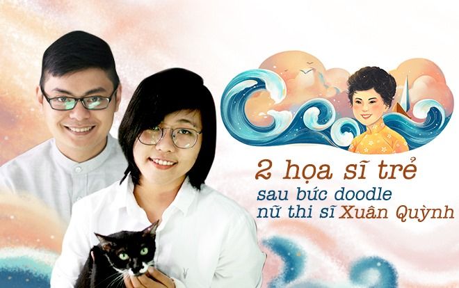 Gặp gỡ nhóm họa sĩ 2 người đứng sau bức vẽ Xuân Quỳnh trên trang chủ Google