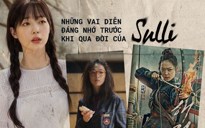 Những vai diễn đáng nhớ trước khi qua đời của Sulli