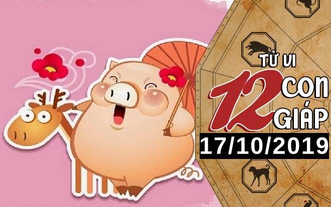 Tử vi thứ 5 ngày 17/10/2019 của 12 con giáp: Hợi may mắn trong công việc, Tý nên thực tế hơn