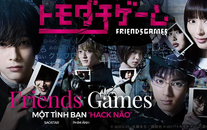 Friends Games - Một tình bạn ‘hack não’